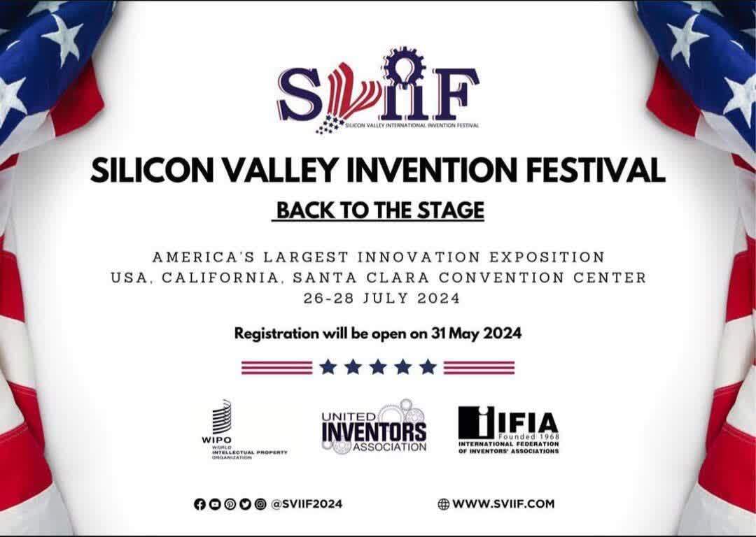 افتخارآفرینی مخترعین ایرانی در فستیوال بین المللی اختراعات سیلیکون ولی آمريكا-   (SVIIF 2024)